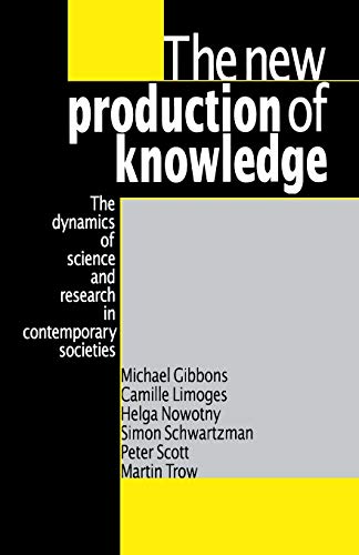 Beispielbild fr The New Production of Knowledge : The Dynamics of Science and Research in Contemporary Societies zum Verkauf von Better World Books