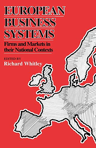 Beispielbild fr European Business Systems: Firms and Markets in Their National Contexts zum Verkauf von Ammareal