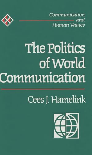 Beispielbild fr The Politics of World Communication: A Human Rights Perspective zum Verkauf von Anybook.com