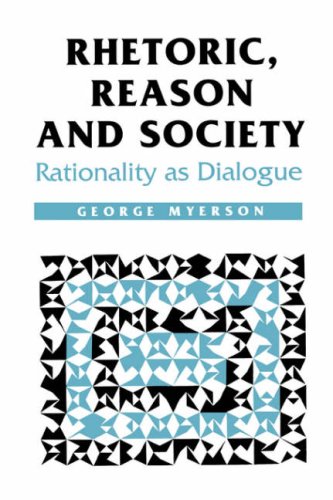 Beispielbild fr Rhetoric, Reason and Society: Rationality as Dialogue zum Verkauf von Reuseabook