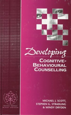 Stock image for Developing Cognitive-Behavioural Counselling (Developing Counselling series) for sale by Reuseabook