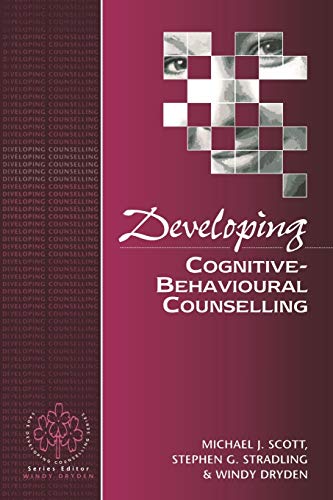 Imagen de archivo de Developing Cognitive-Behavioural Counselling (Developing Counselling series) a la venta por GF Books, Inc.