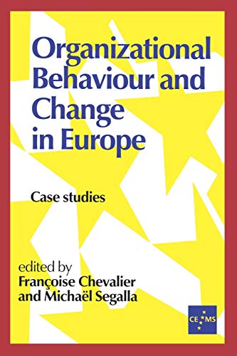 Imagen de archivo de Organizational Behaviour And Change In Europe: Case Studies (European Management series) a la venta por Phatpocket Limited