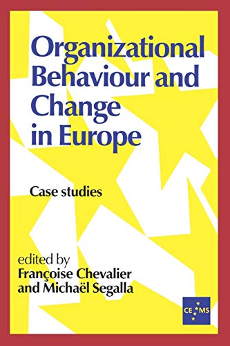 Stock image for Organizational Behaviour And Change In Europe: Case Studies (European Management series) for sale by Phatpocket Limited