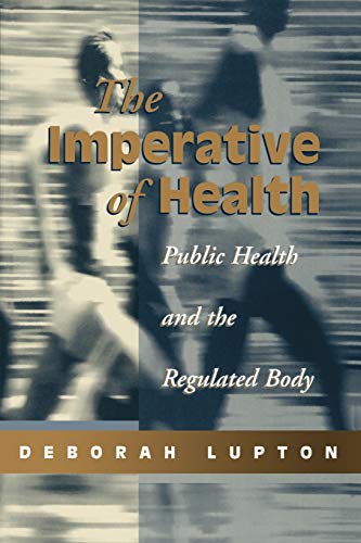 Beispielbild fr The Imperative of Health: Public Health and the Regulated Body zum Verkauf von WorldofBooks