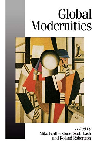 9780803979482: Global Modernities: 36 (Published in association with Theory, Culture & Society)
