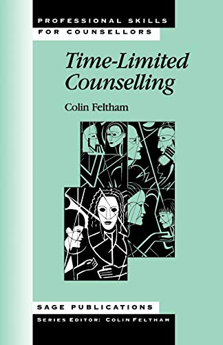 Time-Limited Counselling (Professional Skills for Counsellors Series) (9780803979758) by Feltham, Colin
