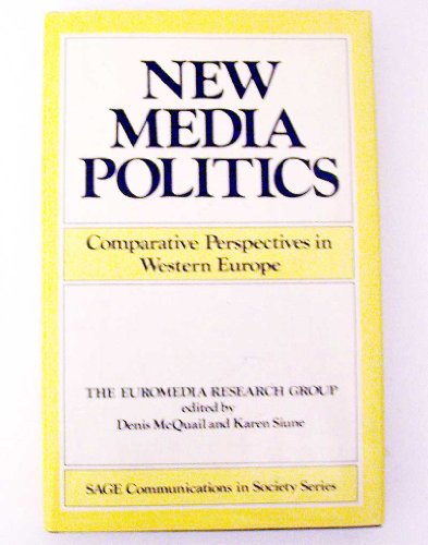 Stock image for New Media Politics: Comparative Perspectives in Western Europe for sale by Ammareal