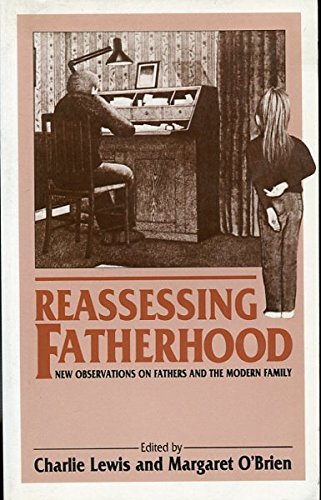 Beispielbild fr Reassessing Fatherhood: New Observations on Fathers and the Modern Family zum Verkauf von AwesomeBooks