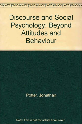 9780803980556: Discourse and Social Psychology: Beyond Attitudes and Behaviour