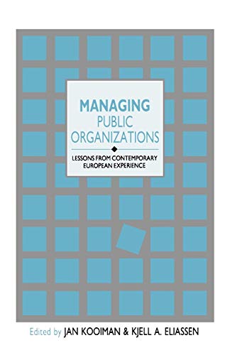 Managing Public Organizations: Lessons from Contemporary European Experience. - Eliassen, Kjell A. and Jan Kooiman