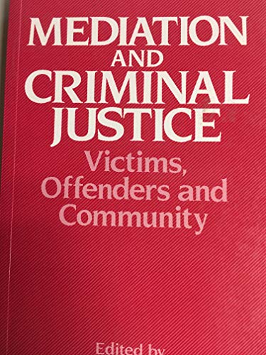 Imagen de archivo de Mediation and Criminal Justice : Victims, Offenders, and Community a la venta por Better World Books