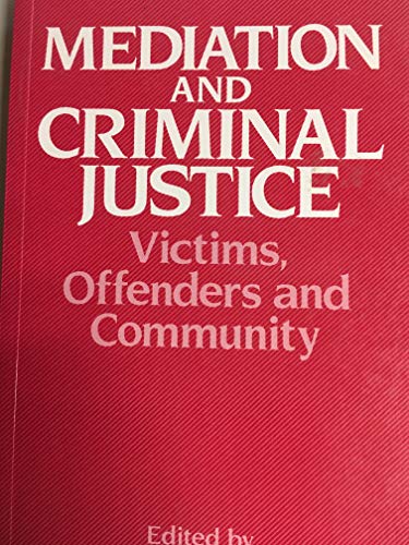 Stock image for Mediation and Criminal Justice : Victims, Offenders, and Community for sale by Better World Books