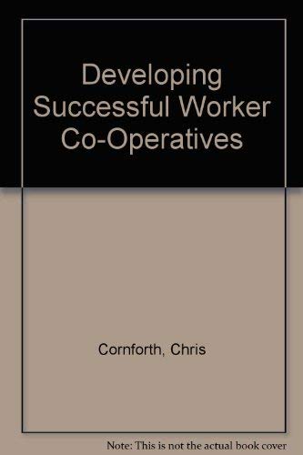 9780803980778: Developing Successful Worker Co-Operatives