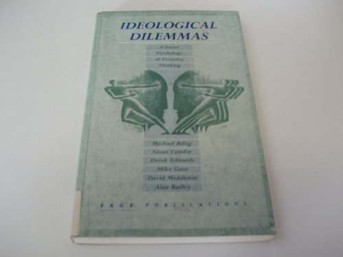 Beispielbild fr Ideological Dilemmas: A Social Psychology of Everyday Thinking zum Verkauf von Zoom Books Company
