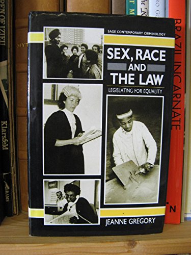 Sex, Race and the Law: Legislating for Equality - Gregory, Jeanne