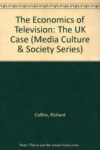 9780803981126: The Economics of Television (Media Culture & Society Series)