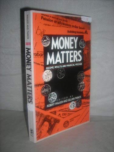 Beispielbild fr Money Matters: Income, Wealth and Financial Welfare. zum Verkauf von Plurabelle Books Ltd