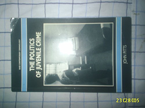 Stock image for The Politics of Juvenile Crime: Sage Contemporary Criminology for sale by Ryde Bookshop Ltd