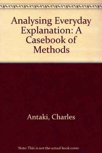 Imagen de archivo de Analysing Everyday Explanation : A Casebook of Methods a la venta por Better World Books