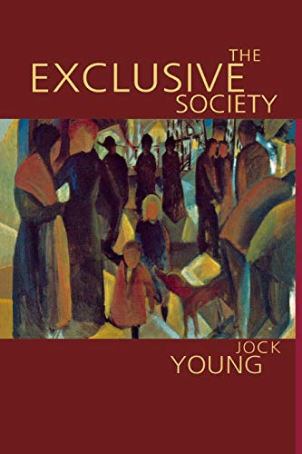 Stock image for The Exclusive Society: Social Exclusion, Crime and Difference in Late Modernity for sale by ThriftBooks-Dallas
