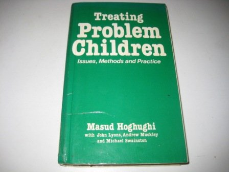 Stock image for Treating Problem Children: Issues, Methods and Practice for sale by J. HOOD, BOOKSELLERS,    ABAA/ILAB