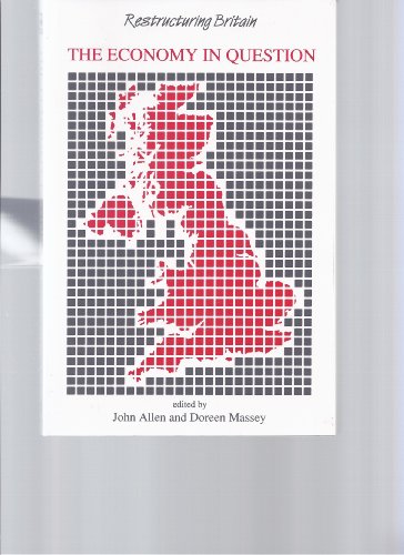 Stock image for The Economy in Question: Restructuring Britain: v. 1 (Published in association with The Open University) for sale by AwesomeBooks