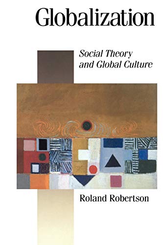 Imagen de archivo de Globalization: Social Theory and Global Culture (Published in association with Theory, Culture & Society) a la venta por BooksRun