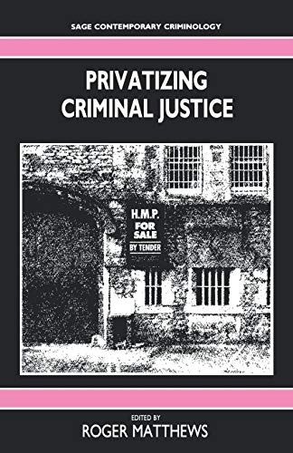 Stock image for Privatizing Criminal Justice for sale by Better World Books