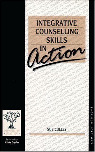 Stock image for Integrative Counselling Skills in Action (Counselling in Action Series) for sale by Anybook.com