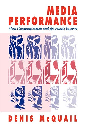Stock image for Media Performance: Mass Communication and the Public Interest for sale by WorldofBooks