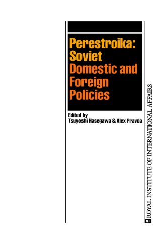 Beispielbild fr Perestroika: Soviet Domestic and Foreign Policies (RIIA) zum Verkauf von AwesomeBooks
