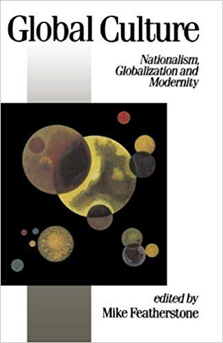 Beispielbild fr Global culture : nationalism, globalization and modernity ;a theory, culture & society special issue. Ex-Library. zum Verkauf von Yushodo Co., Ltd.