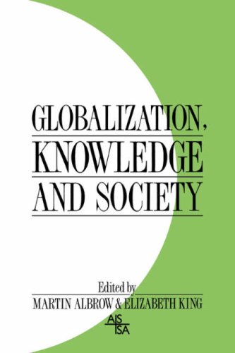 Stock image for Globalization, Knowledge and Society: Readings from International Sociology for sale by Wonder Book