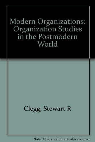 Beispielbild fr Modern Organizations : Organization Studies in the Postmodern World zum Verkauf von Better World Books