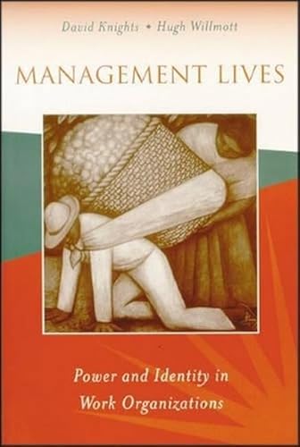 Beispielbild fr Management Lives : Power and Identity in Work Organizations zum Verkauf von Better World Books