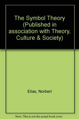 9780803984189: The Symbol Theory (Published in association with Theory, Culture & Society)