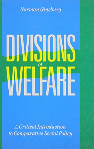 Stock image for Divisions of Welfare : A Critical Introduction to Comparative Social Policy for sale by Better World Books Ltd