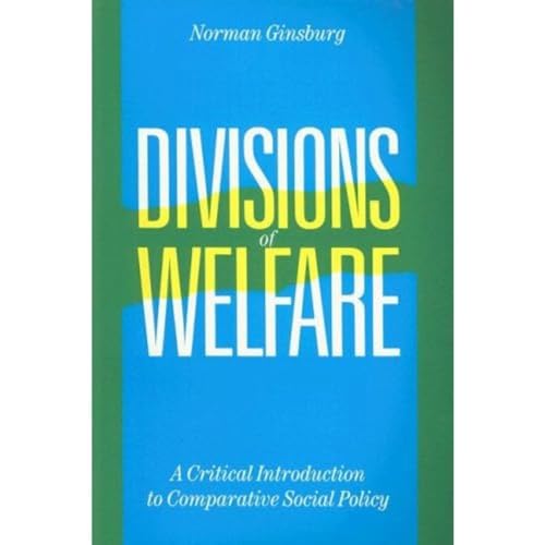 Beispielbild fr Divisions of Welfare: A Critical Introduction to Comparative Social Policy zum Verkauf von WorldofBooks
