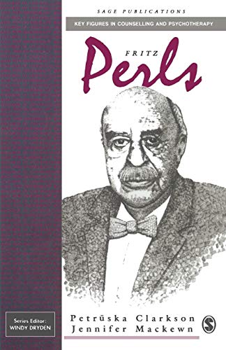 9780803984530: Fritz Perls: 4 (Key Figures in Counselling and Psychotherapy series)