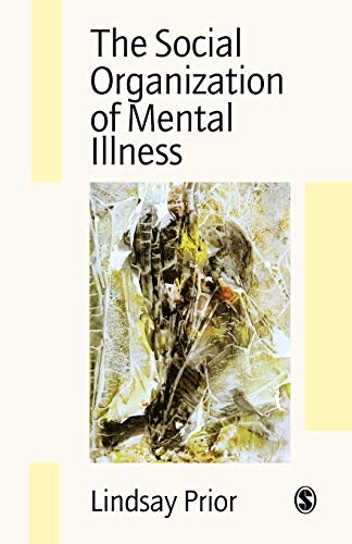 The Social Organization of Mental Illness (9780803985001) by Prior, Lindsay