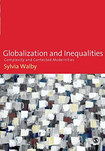 Beispielbild fr Globalization and Inequalities : Complexity and Contested Modernities zum Verkauf von Better World Books