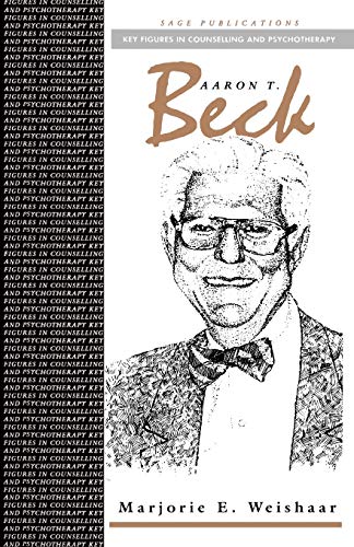 9780803985650: AARON T. Beck: 6 (Key Figures in Counselling and Psychotherapy series)