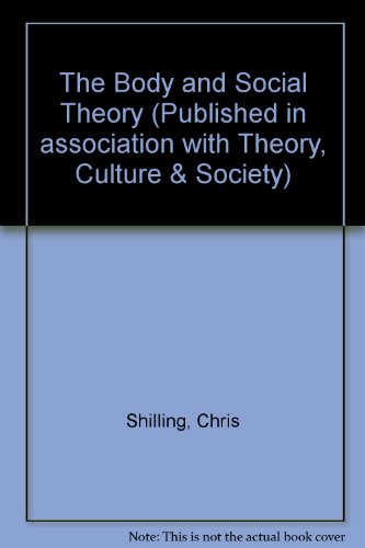 9780803985858: The Body and Social Theory (Published in association with Theory, Culture & Society)