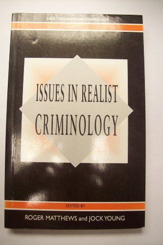 Stock image for Issues in Realist Criminology (Sage Contemporary Criminology Series) for sale by WorldofBooks