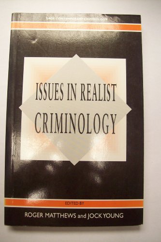 9780803986251: Issues in Realist Criminology (Sage Contemporary Criminology Series)