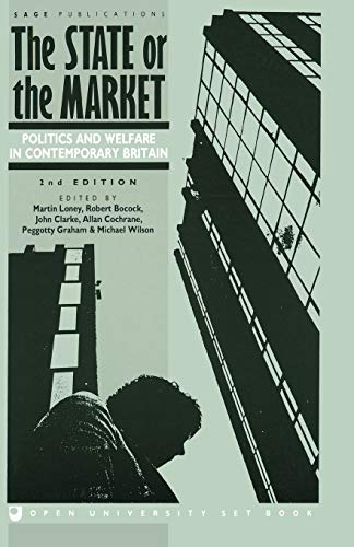9780803986428: The State or the Market: Politics and Welfare in Contemporary Britain (Published in association with The Open University)