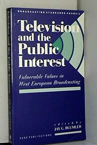 Imagen de archivo de Television and the Public Interest: Vulnerable Values in Western European Broadcasting a la venta por WorldofBooks