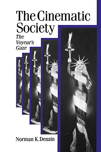 Imagen de archivo de The Cinematic Society: The Voyeur's Gaze (Published in association with Theory, Culture & Society) a la venta por PlumCircle