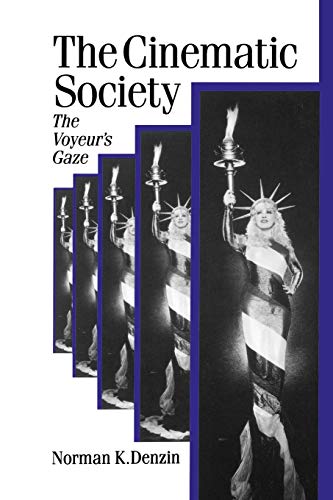 9780803986589: The Cinematic Society: The Voyeur's Gaze: 34 (Published in association with Theory, Culture & Society)